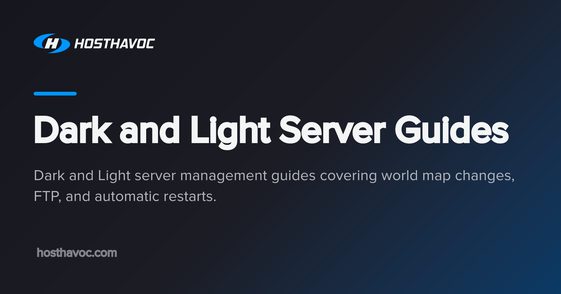 Dark and Light Server Guides | Host Havoc