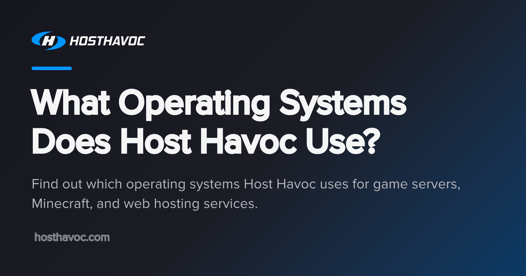 What Operating Systems Does Host Havoc Use? | Host Havoc
