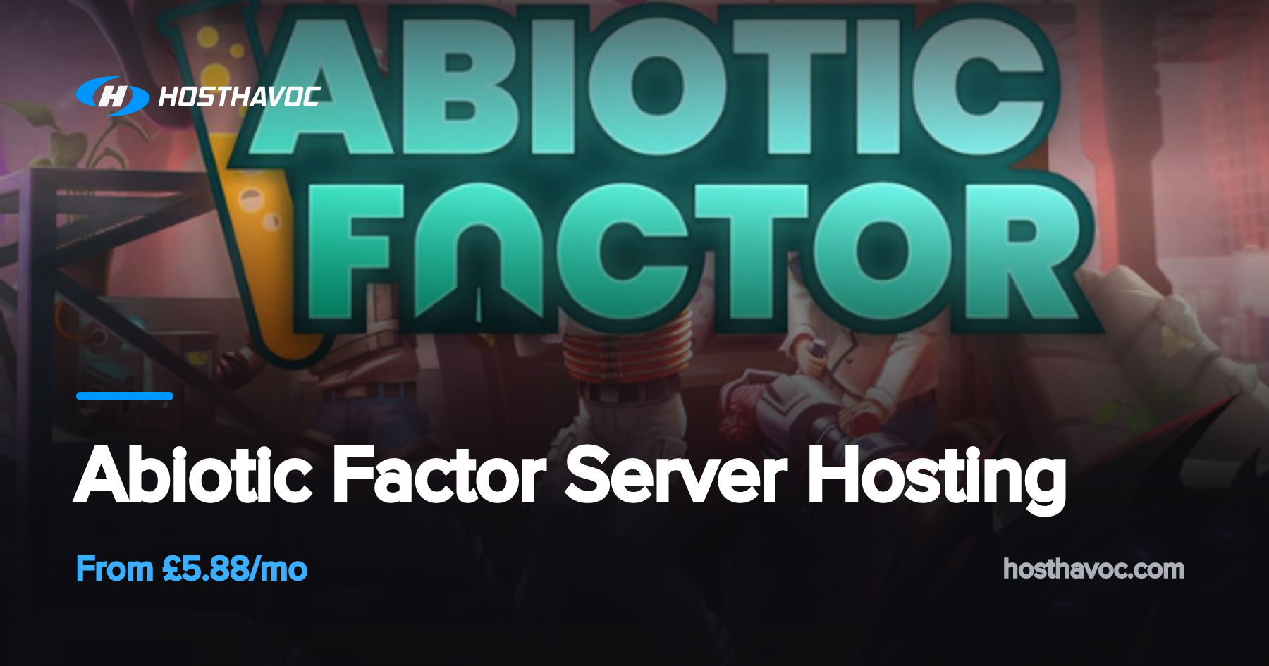 Abiotic Factor Server Hosting | Host Havoc