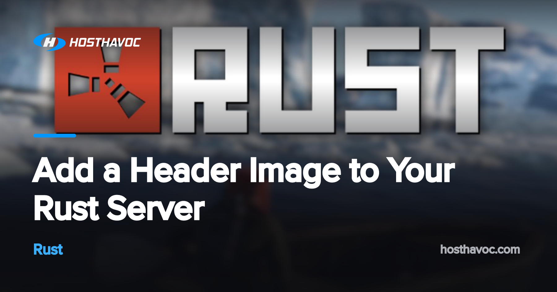 Add a Header Image to Your Rust Server | Host Havoc