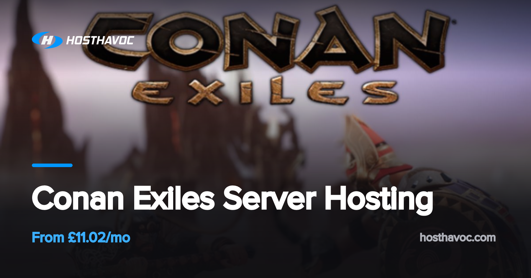 Conan Exiles Server Hosting | Host Havoc
