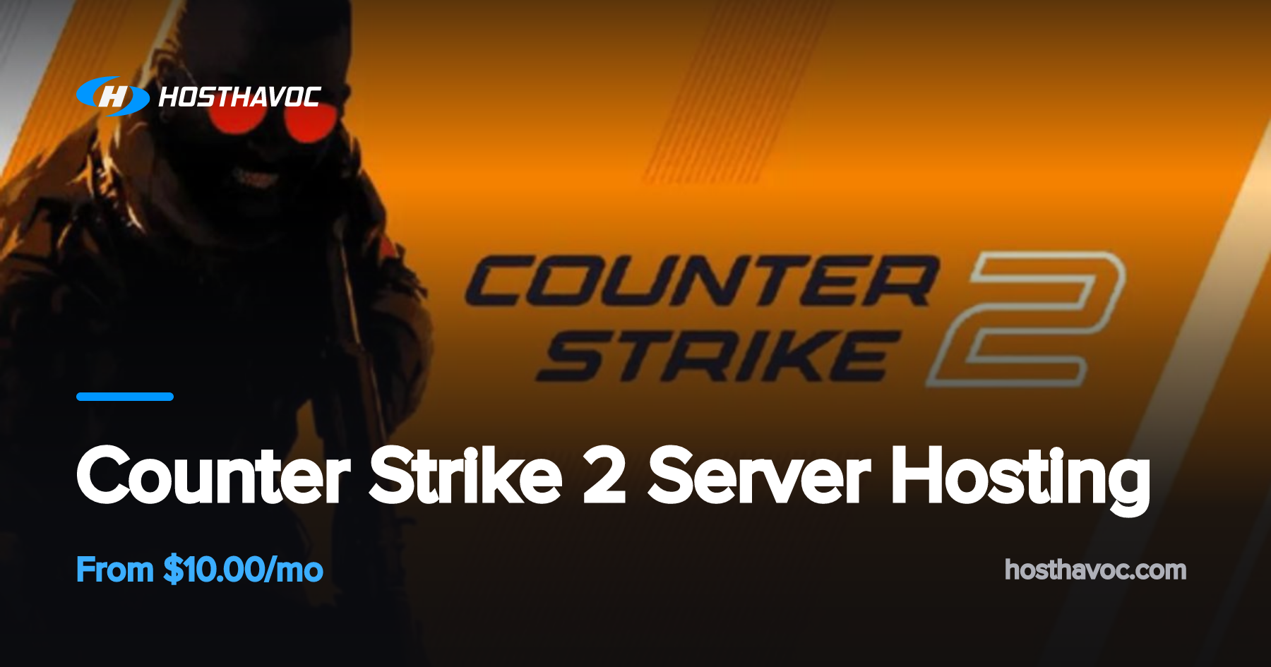 Counter Strike 2 Server Hosting | Host Havoc