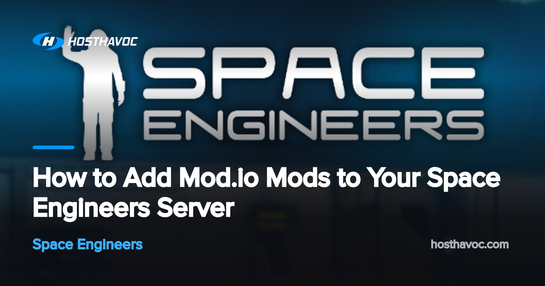 How to Add Mod.io Mods to Your Space Engineers Server | Host Havoc