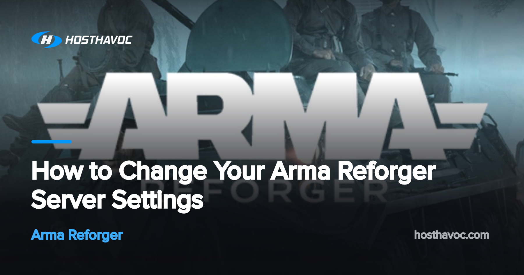 How to Change Your Arma Reforger Server Settings | Host Havoc