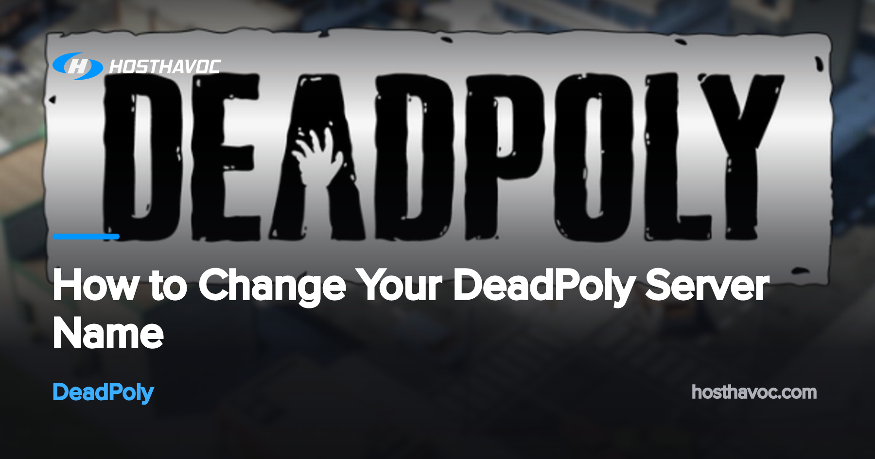 How to Change Your DeadPoly Server Name | Host Havoc