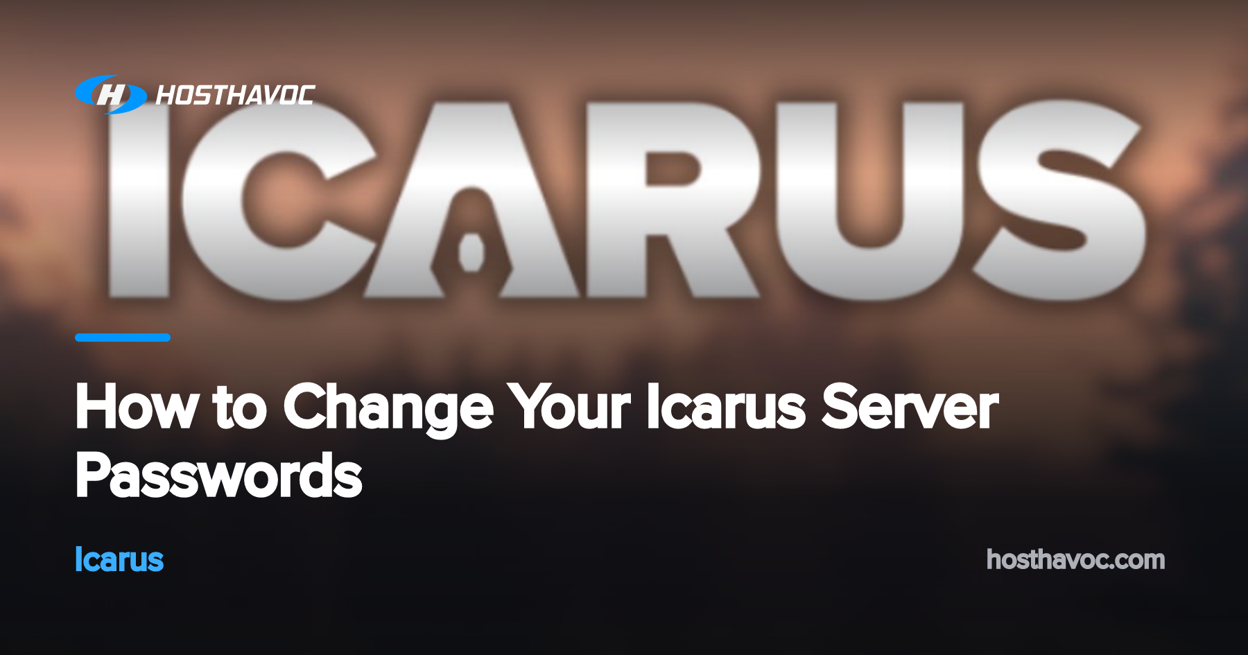 How to Change Your Icarus Server Passwords | Host Havoc