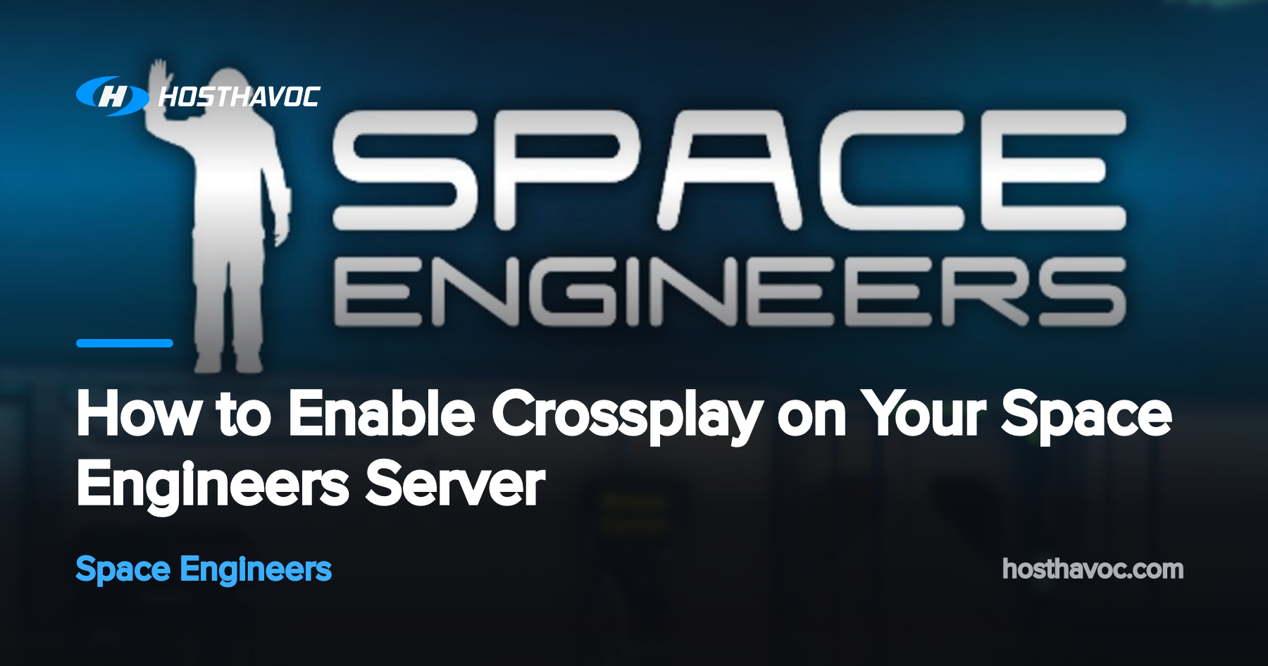 How to Enable Crossplay on Your Space Engineers Server | Host Havoc