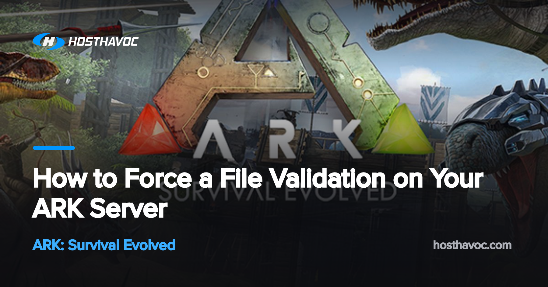 How to Force a File Validation on Your ARK Server | Host Havoc