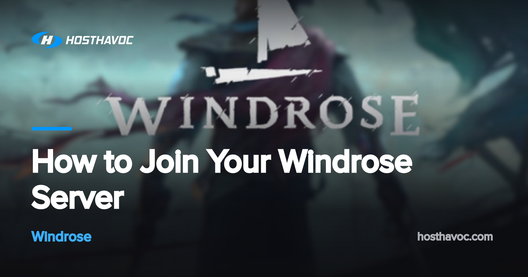 How to Join Your Windrose Server | Host Havoc
