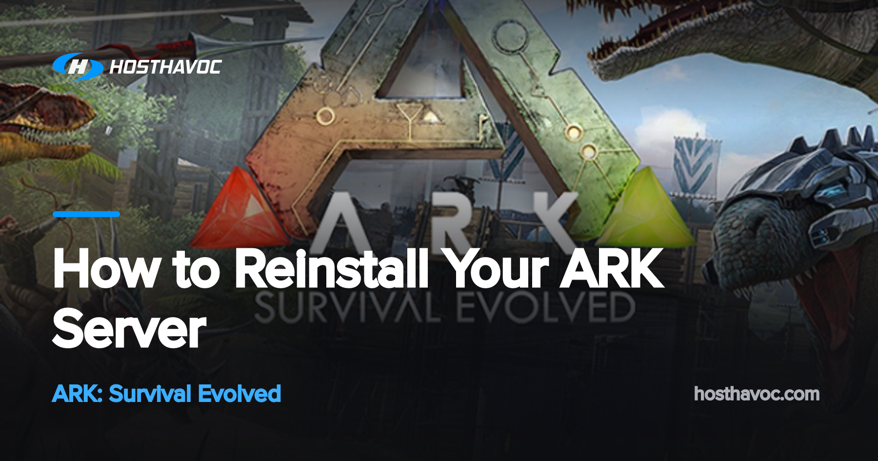 How to Reinstall Your ARK Server | Host Havoc