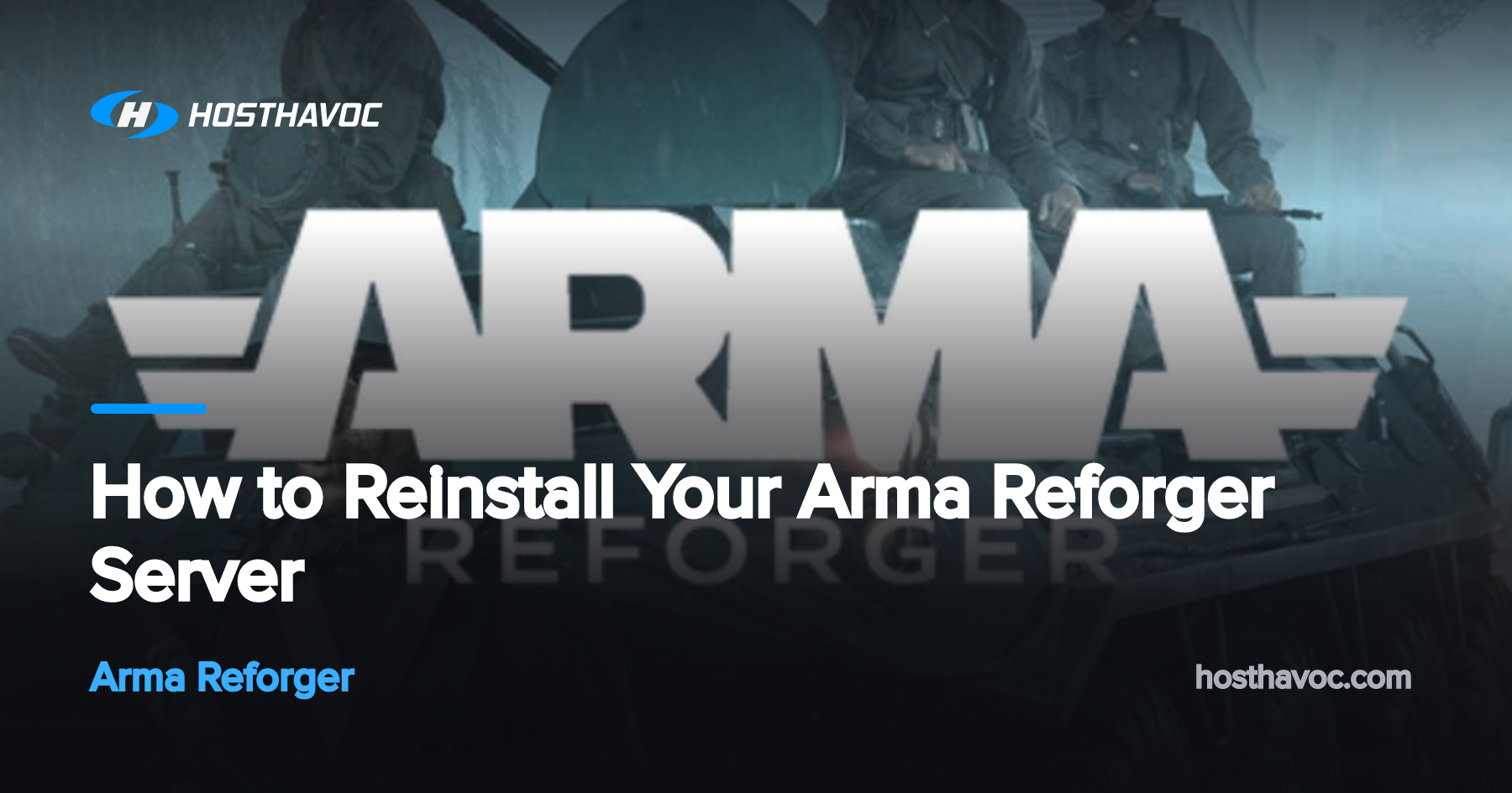 How to Reinstall Your Arma Reforger Server | Host Havoc