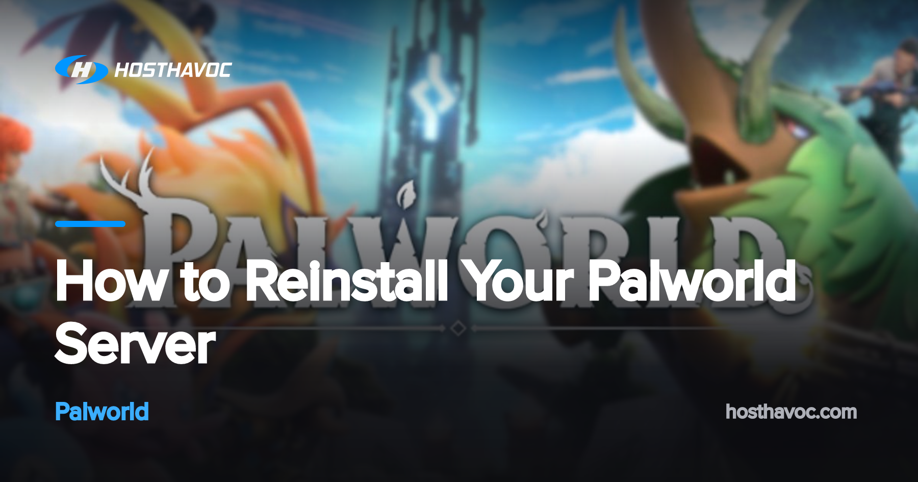 How to Reinstall Your Palworld Server | Host Havoc