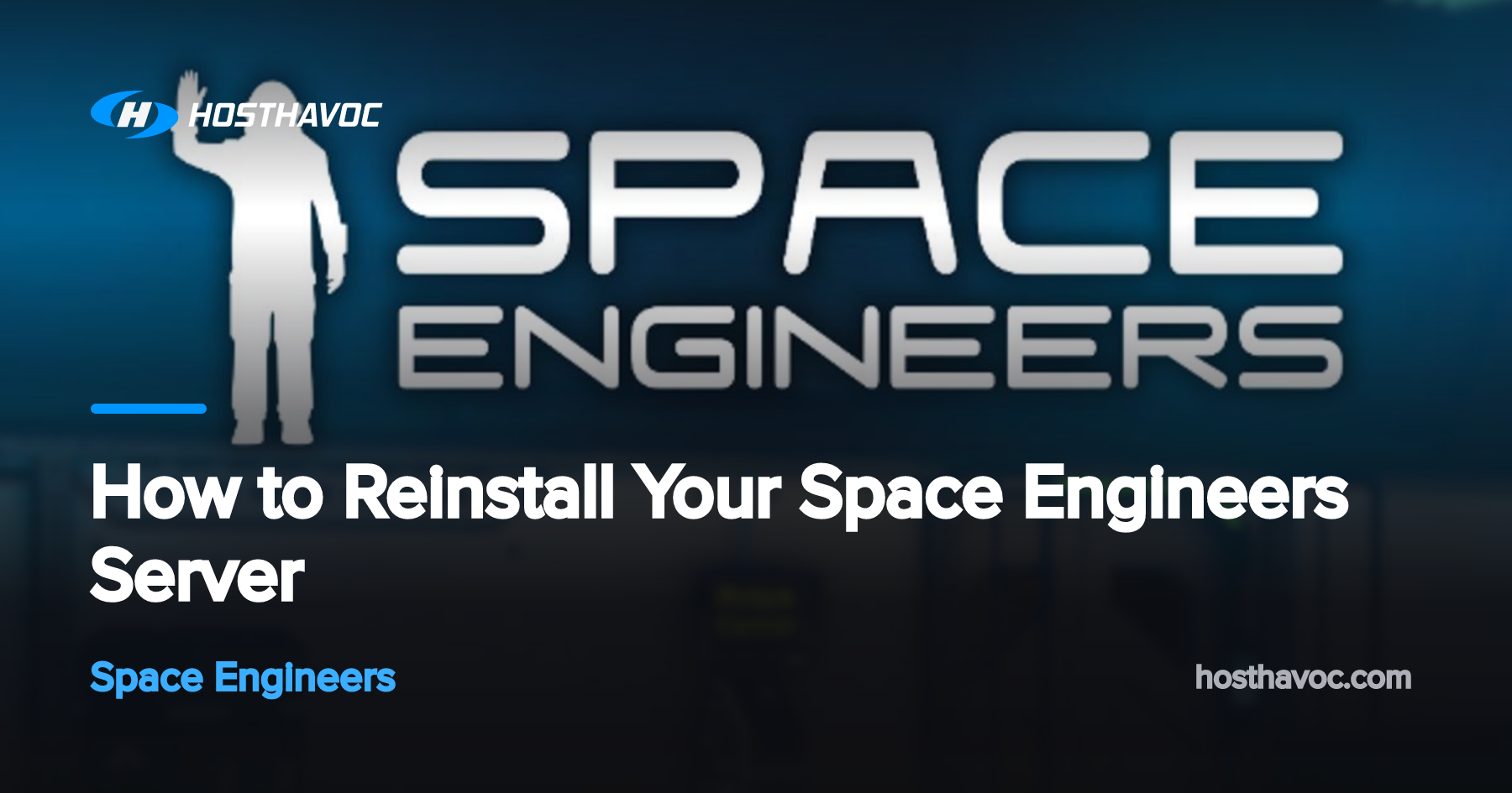 How to Reinstall Your Space Engineers Server | Host Havoc