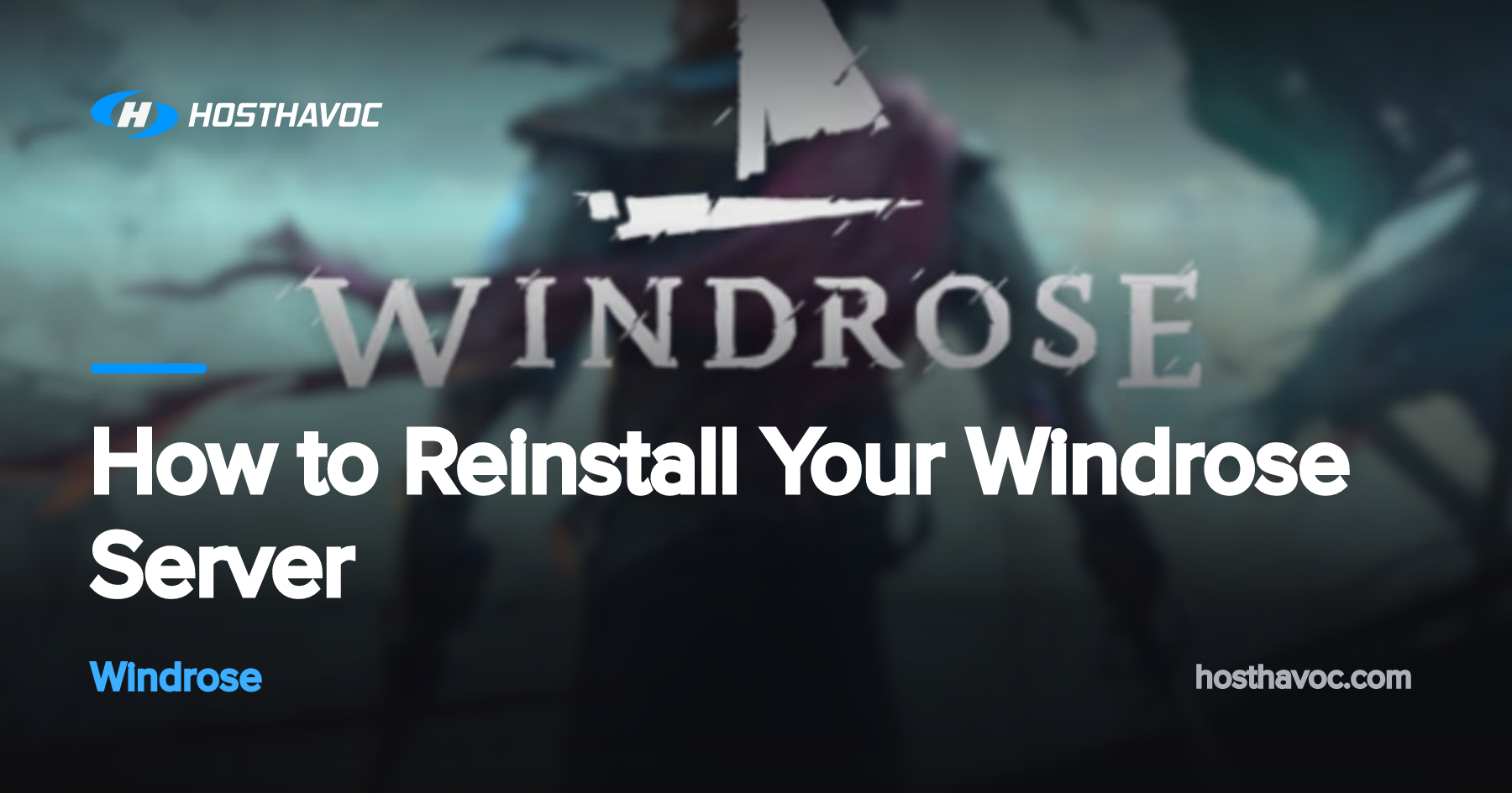How to Reinstall Your Windrose Server | Host Havoc