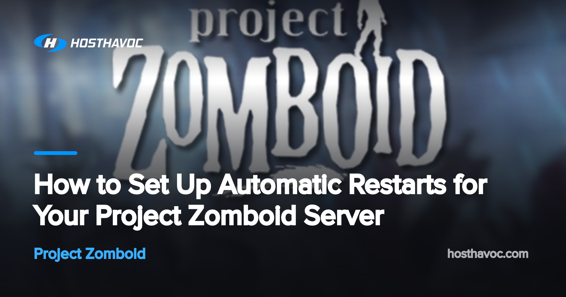 How to Set Up Automatic Restarts for Your Project Zomboid Server | Host ...
