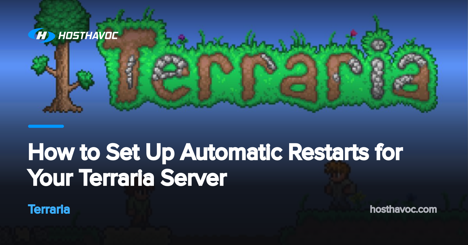 How to Set Up Automatic Restarts for Your Terraria Server | Host Havoc