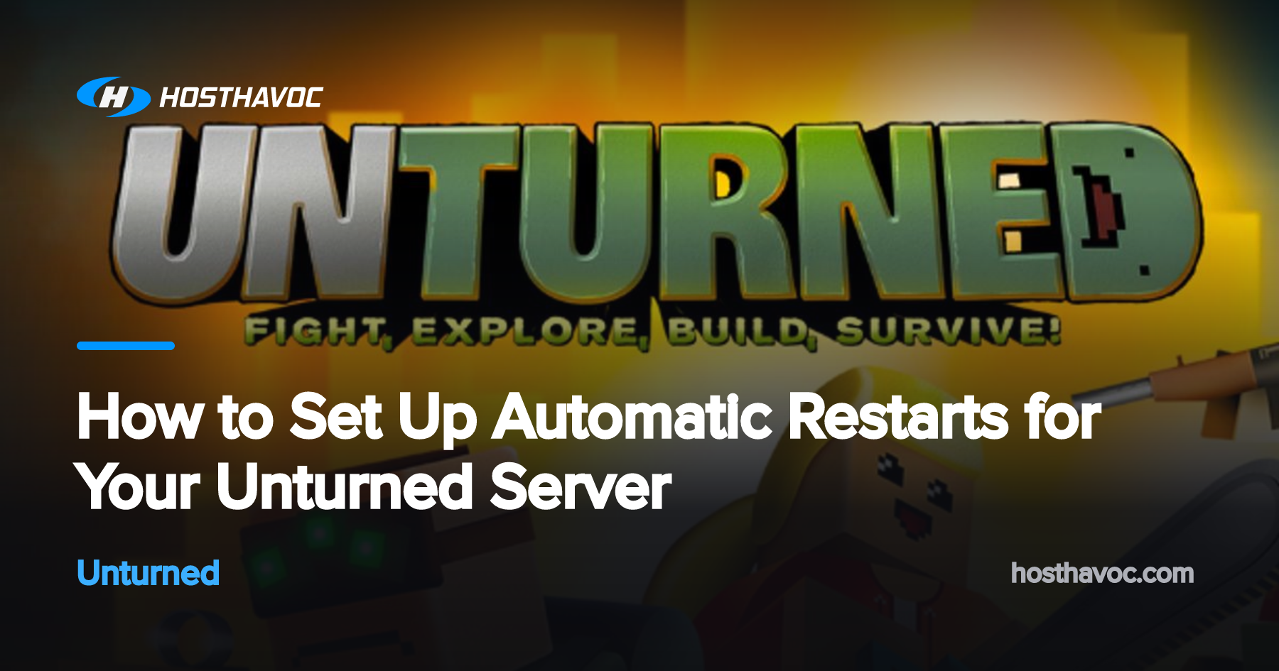 How to Set Up Automatic Restarts for Your Unturned Server | Host Havoc