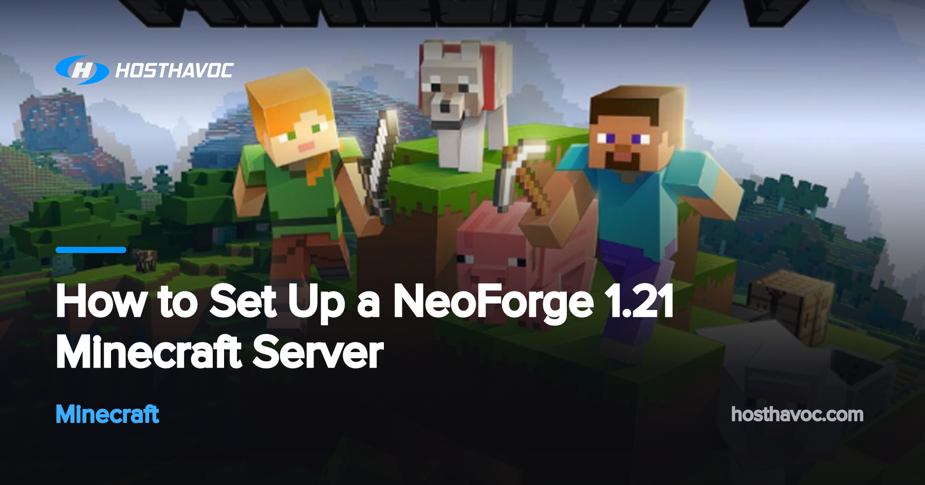 How to Set Up a NeoForge 1.21 Minecraft Server | Host Havoc