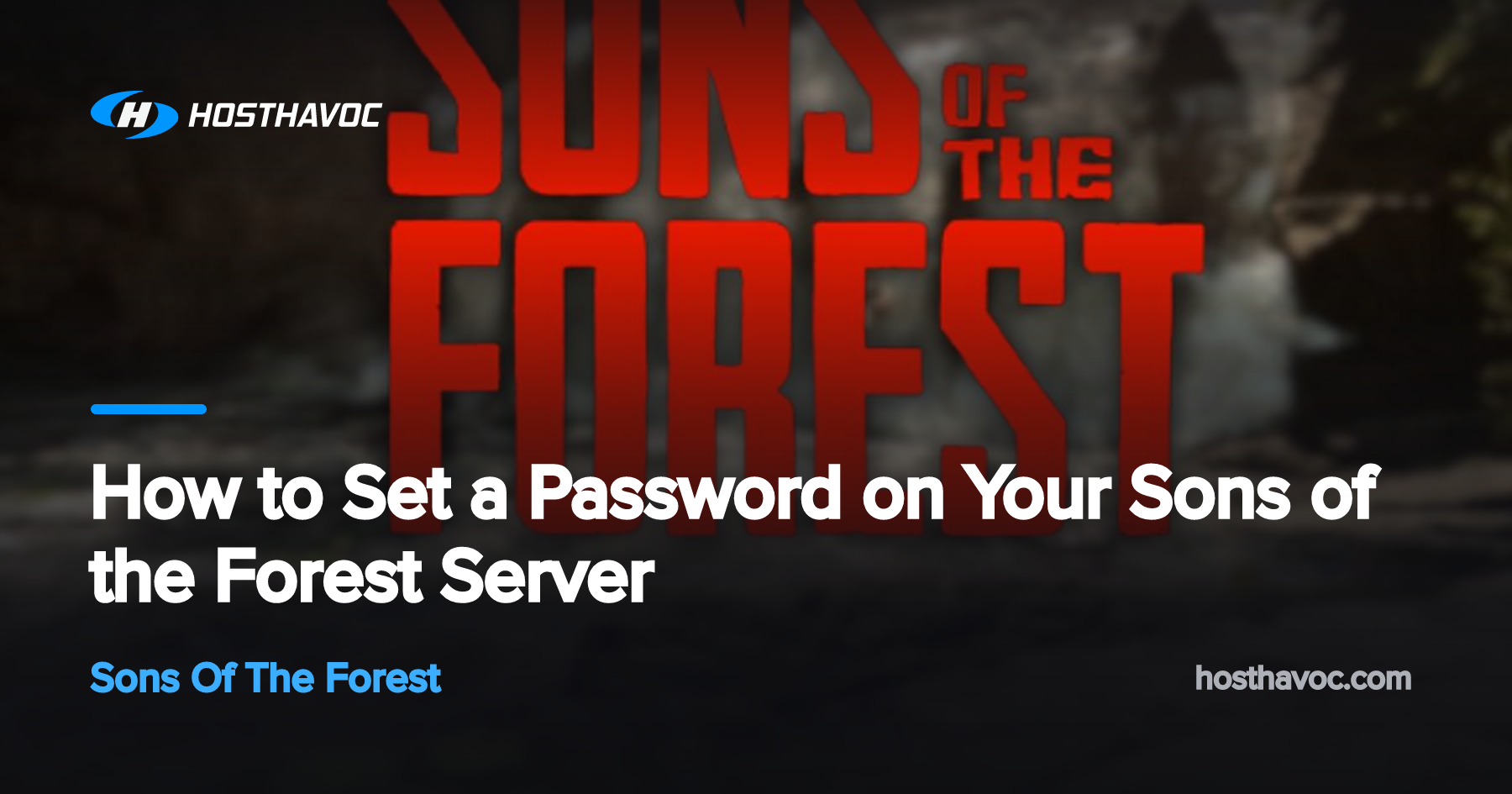 How to Set a Password on Your Sons of the Forest Server | Host Havoc