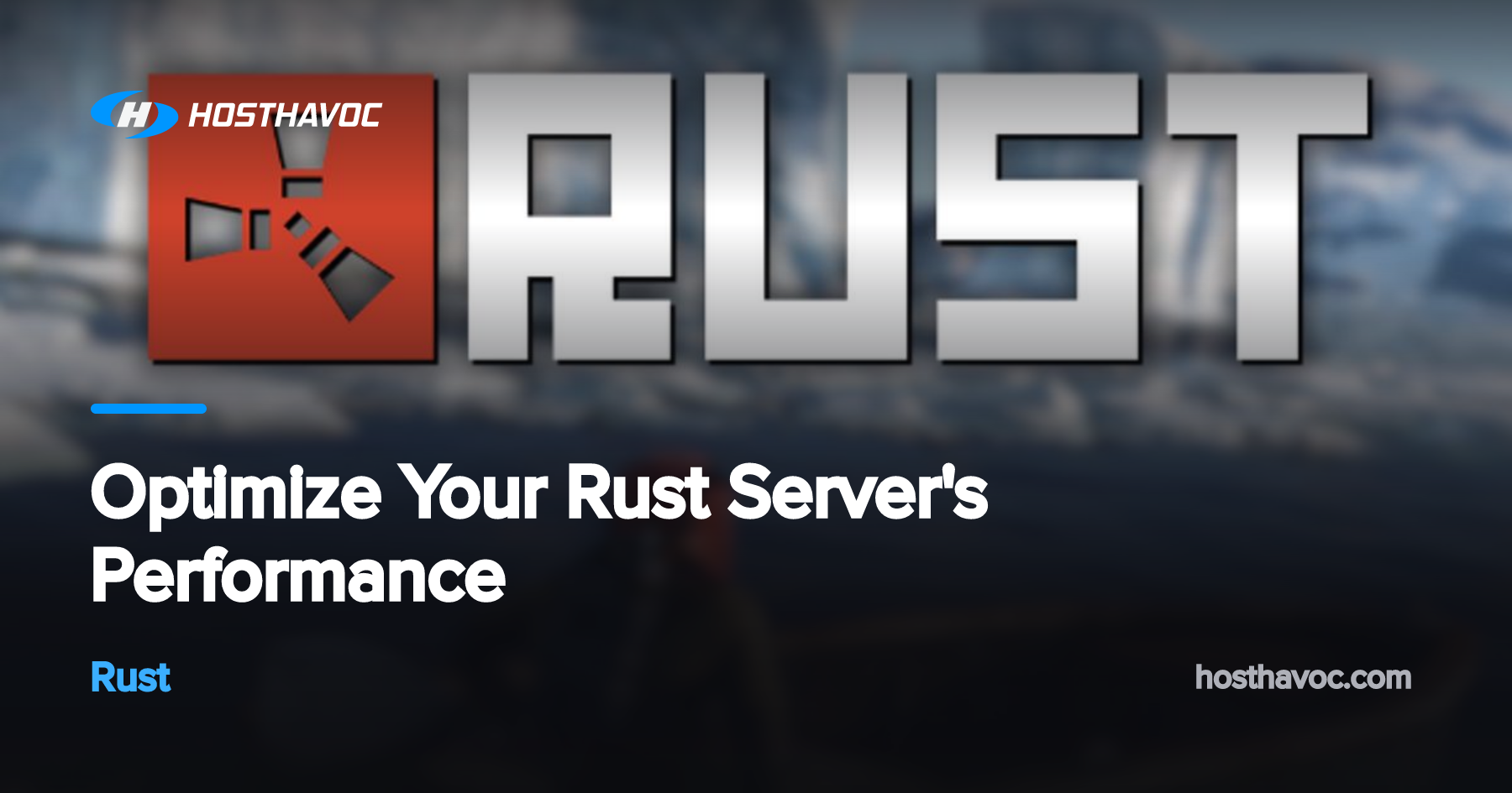 Optimize Your Rust Server's Performance | Host Havoc