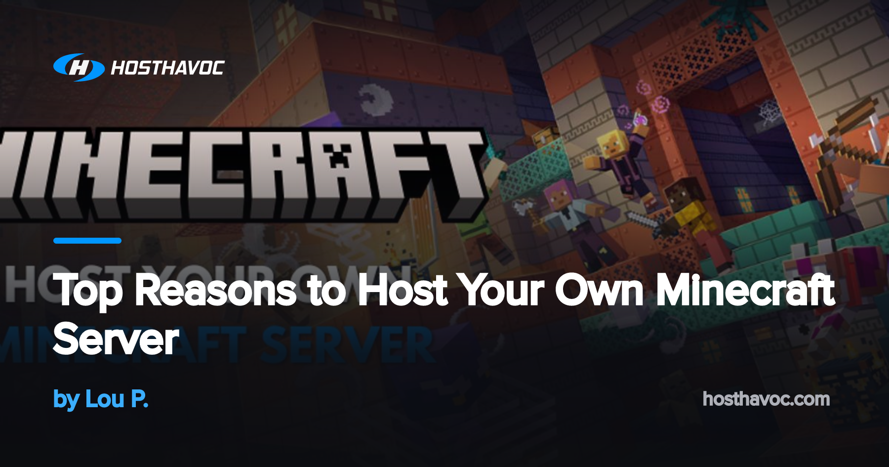 Top Reasons to Host Your Own Minecraft Server | Host Havoc