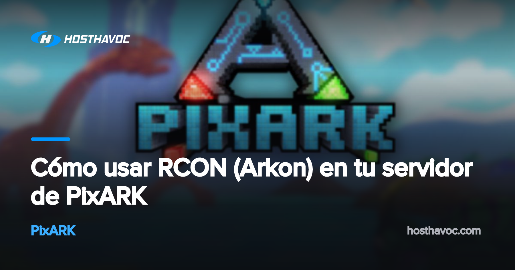 Arkon Rcon Cómo usar RCON (Arkon) en tu servidor de PixARK | Host Havoc