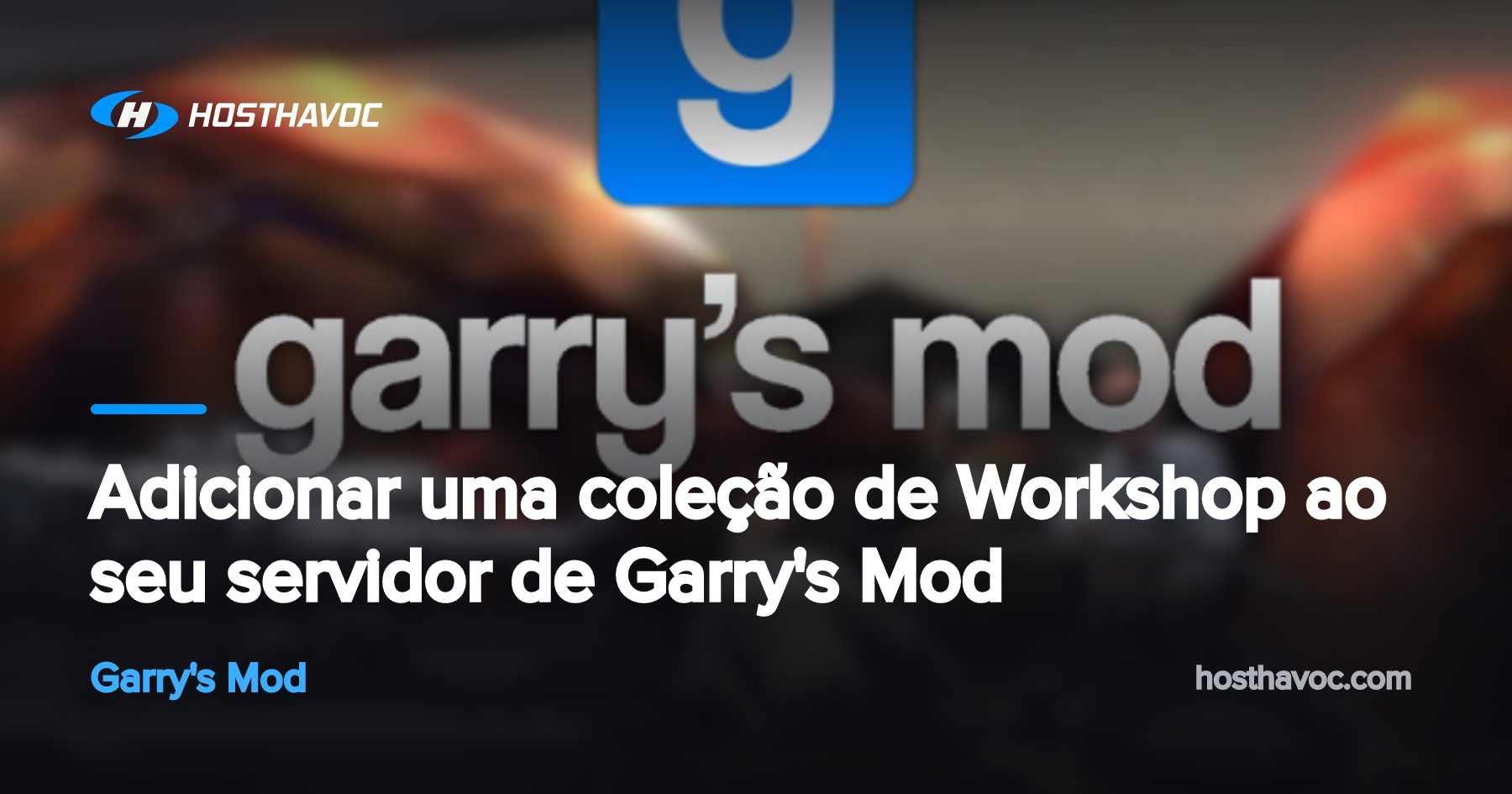 Adicionar uma coleção de Workshop ao seu servidor de Garry's Mod | Host ...