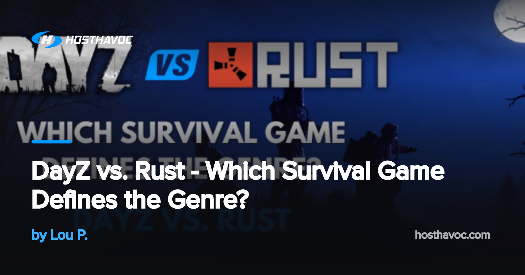 DayZ vs. Rust - Which Survival Game Defines the Genre? | Host Havoc