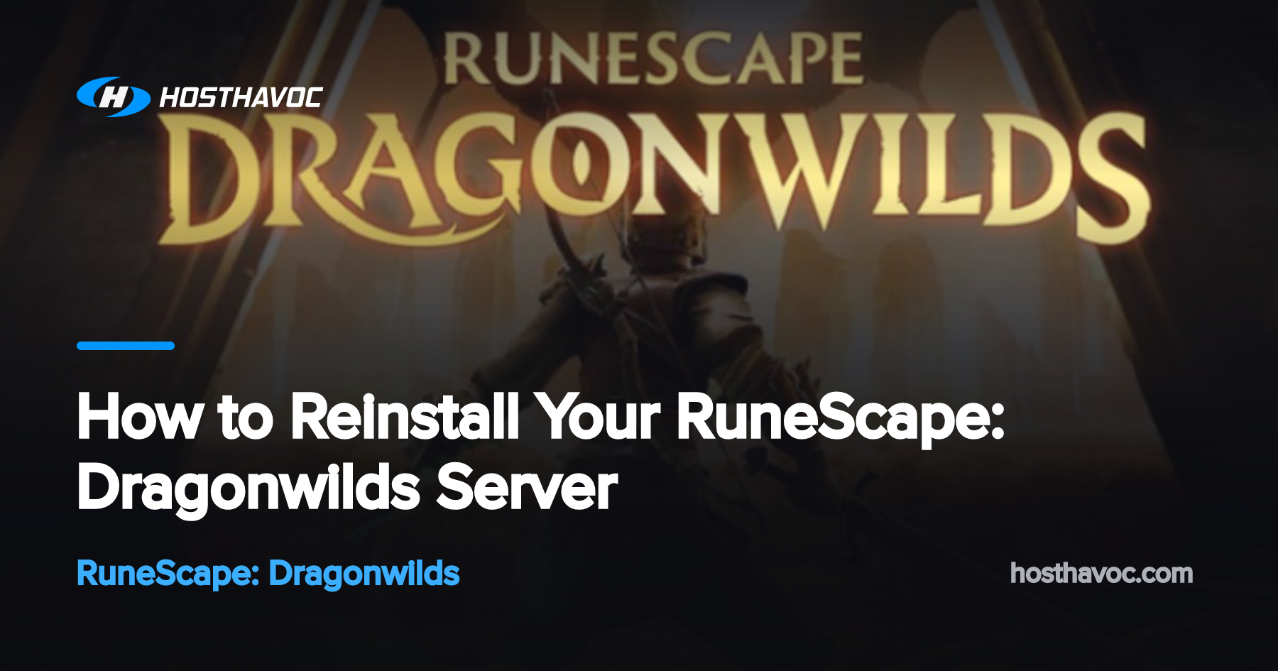 How to Reinstall Your RuneScape: Dragonwilds Server | Host Havoc
