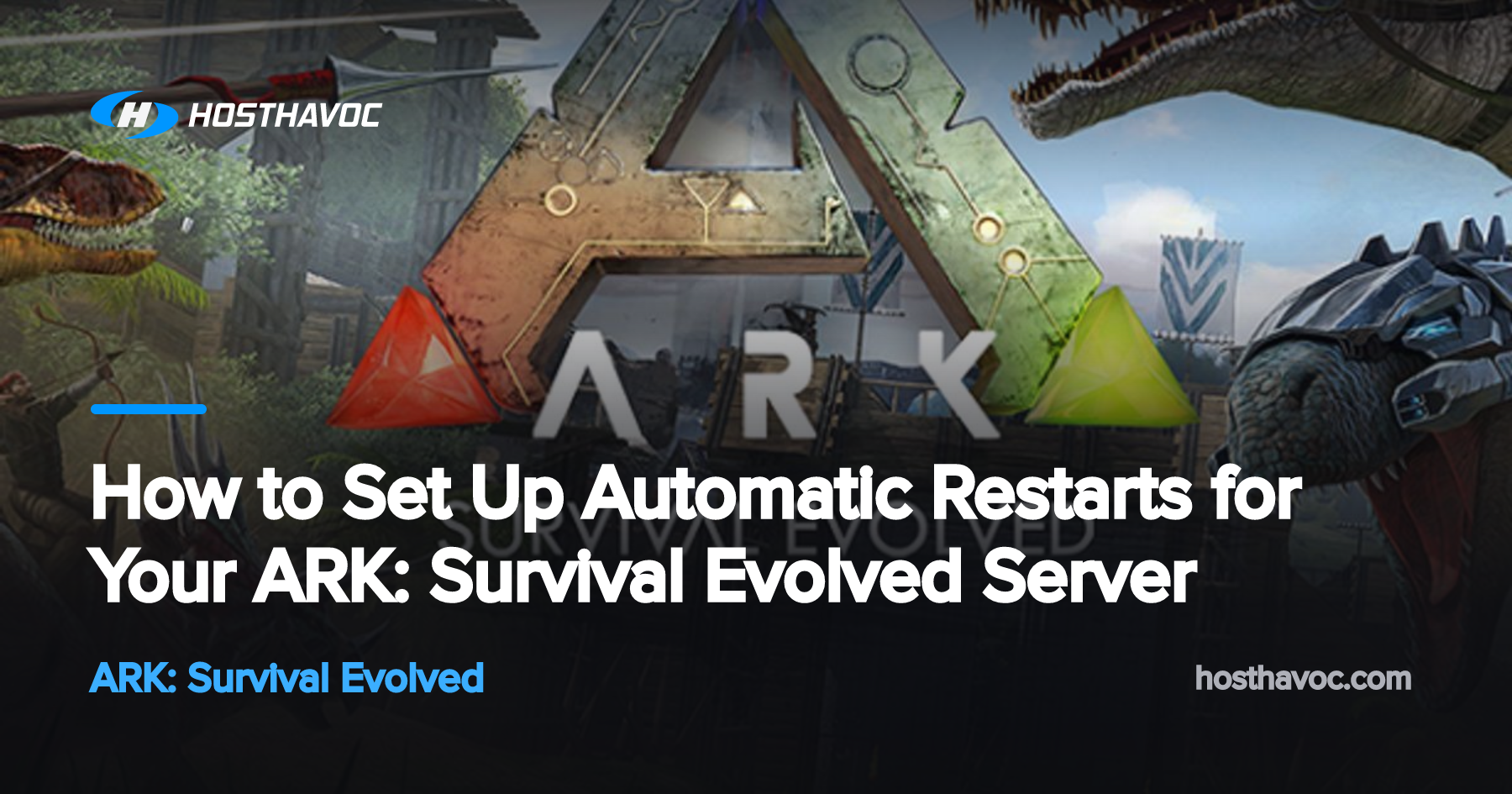 How to Set Up Automatic Restarts for Your ARK: Survival Evolved Server ...
