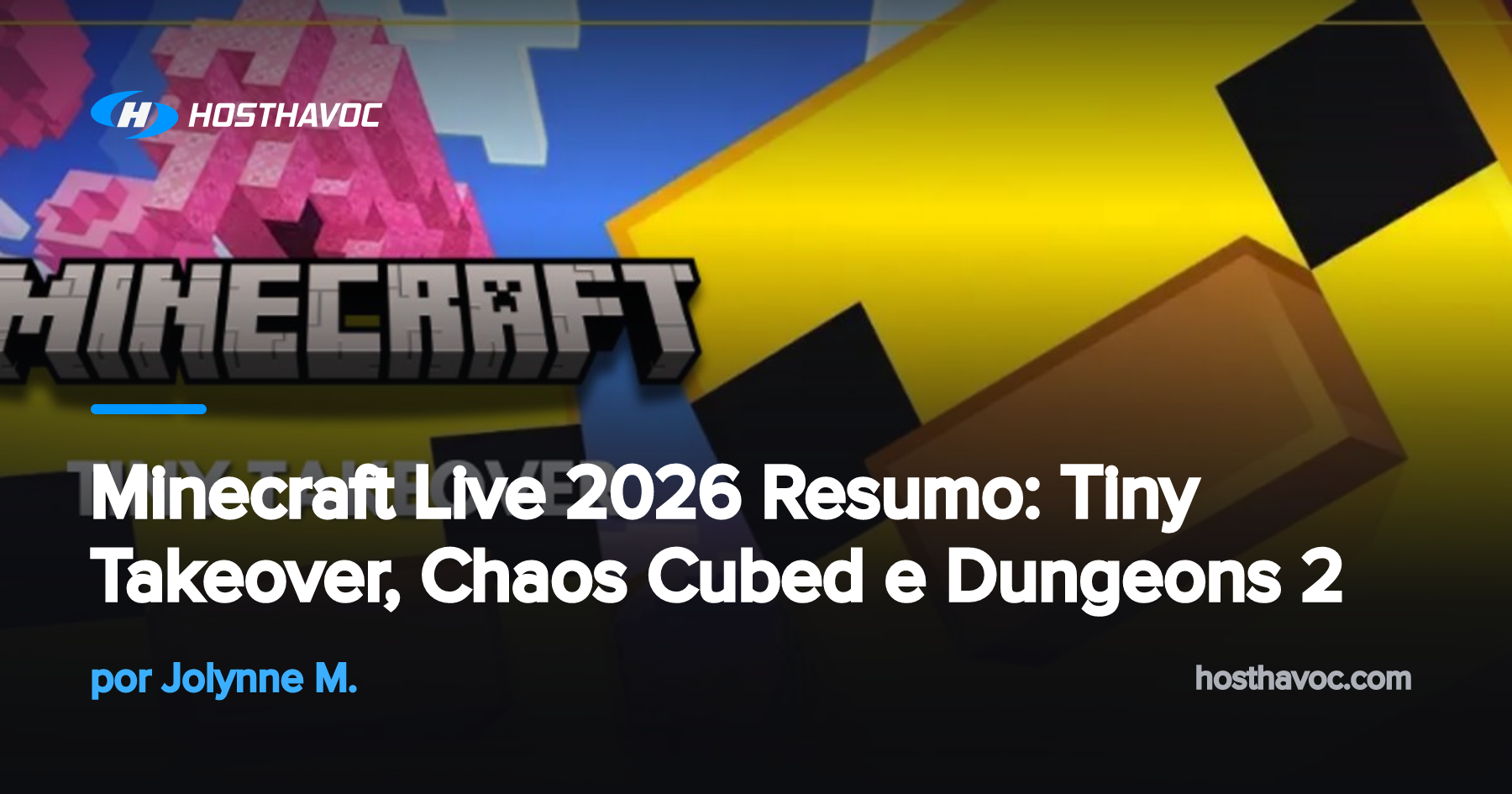 Minecraft Live 2026 Resumo: Tiny Takeover, Chaos Cubed e Dungeons 2 ...