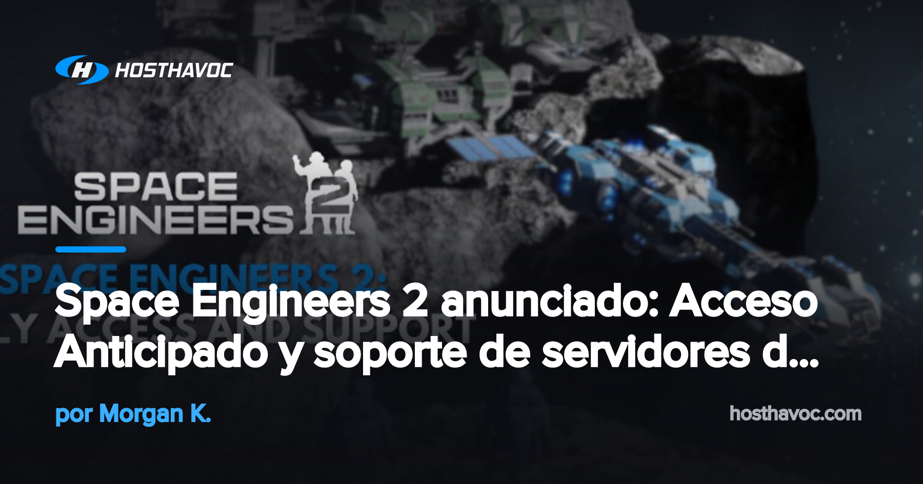 Space Engineers 2 anunciado: Acceso Anticipado y soporte de servidores ...