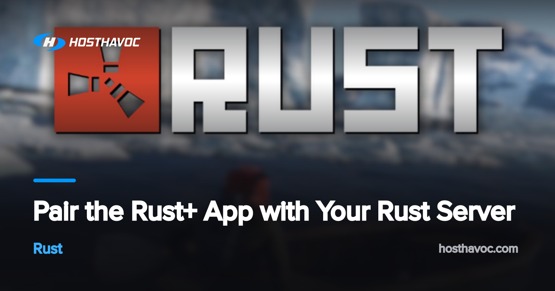 Pair the Rust+ App with Your Rust Server | Host Havoc